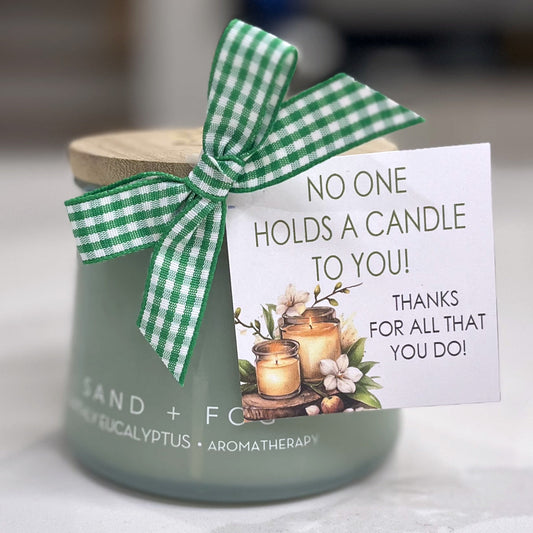 No one holds a candle to you gift tag