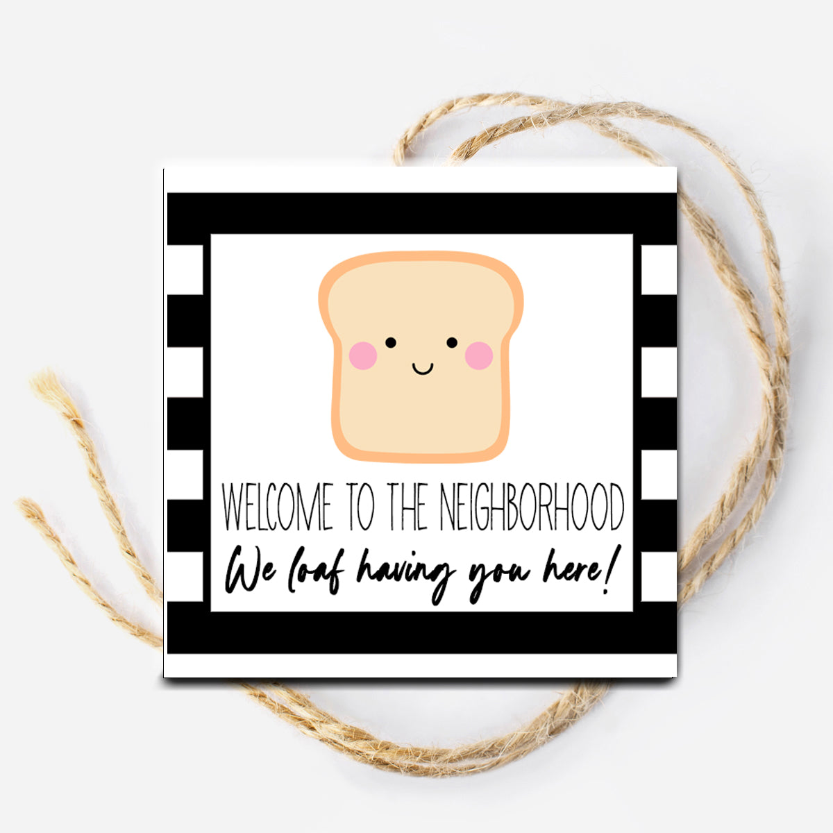 Welcome to the Neighborhood Bread Instant Download Tag