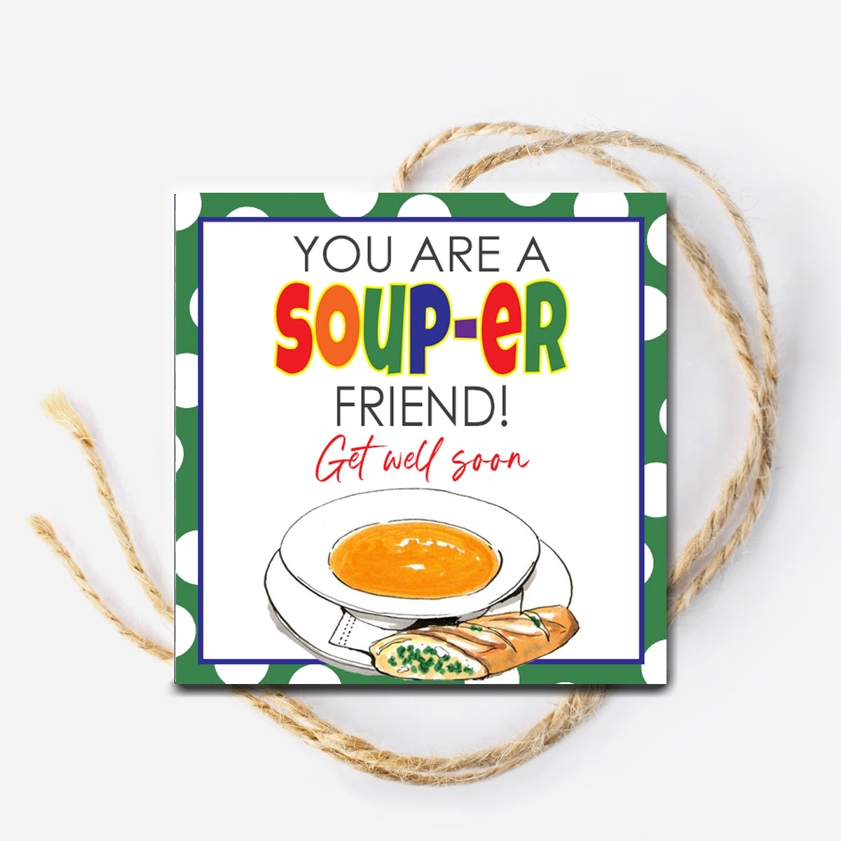 Soup-er Friend Instant Download Tag