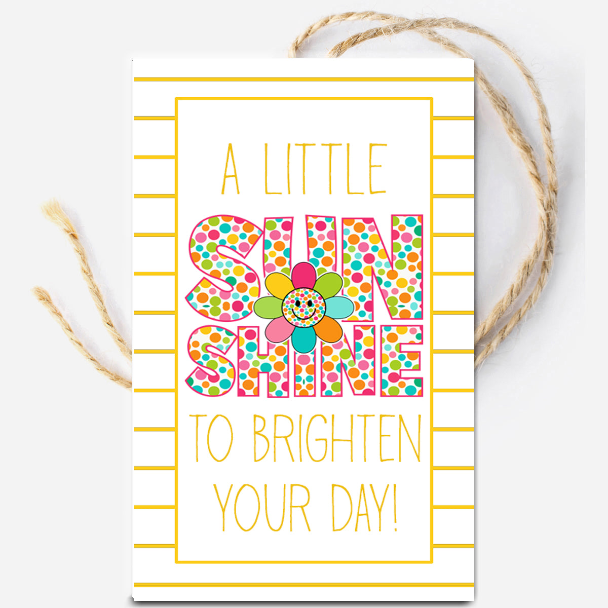 A little Sunshine To Brighen your Day Instant Download Tag
