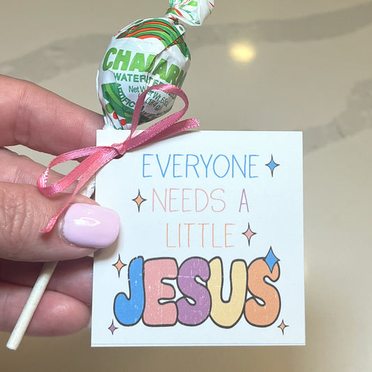 Everyone Needs a Little Jesus Tag