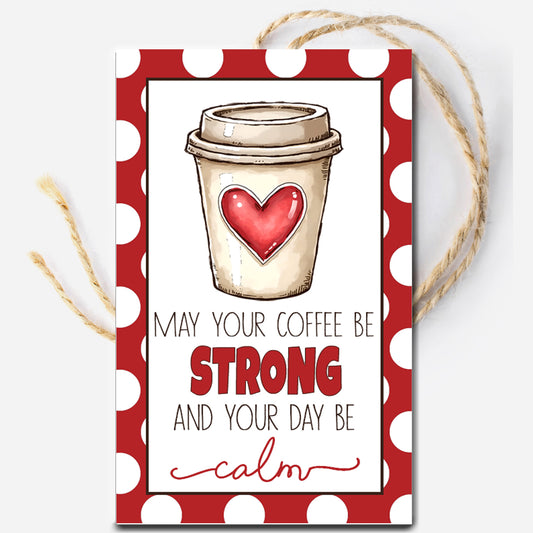 Coffee Strong Day Calm Instant Download Tag