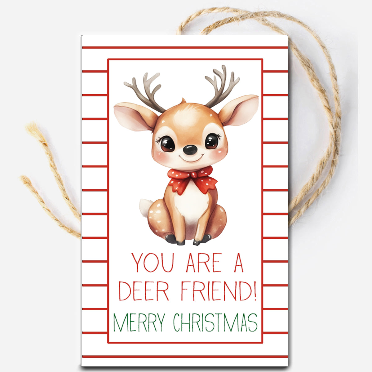 You are a Deer Friend Christmas Instant Download Tag