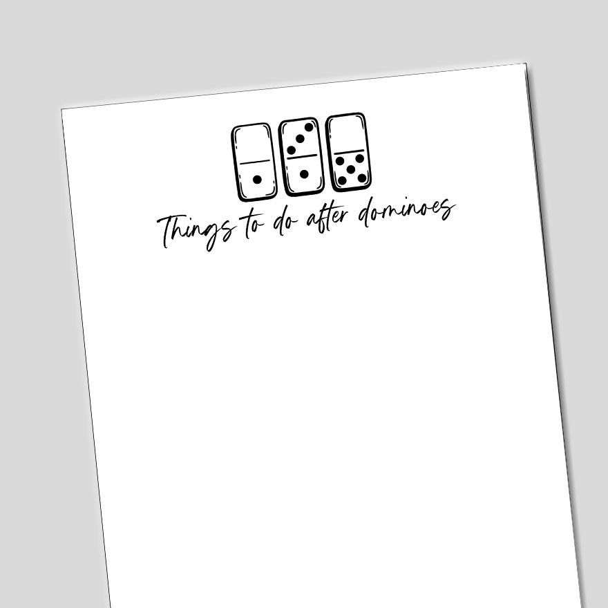 Things to do after Dominoes Notepad