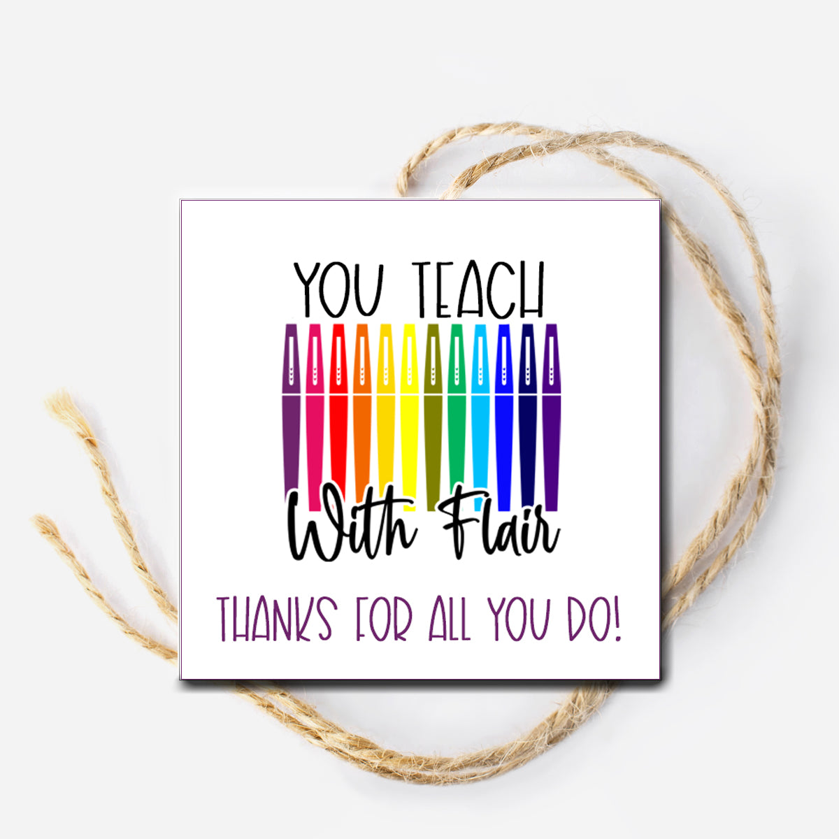 You teach with Flair Instant Download Tag