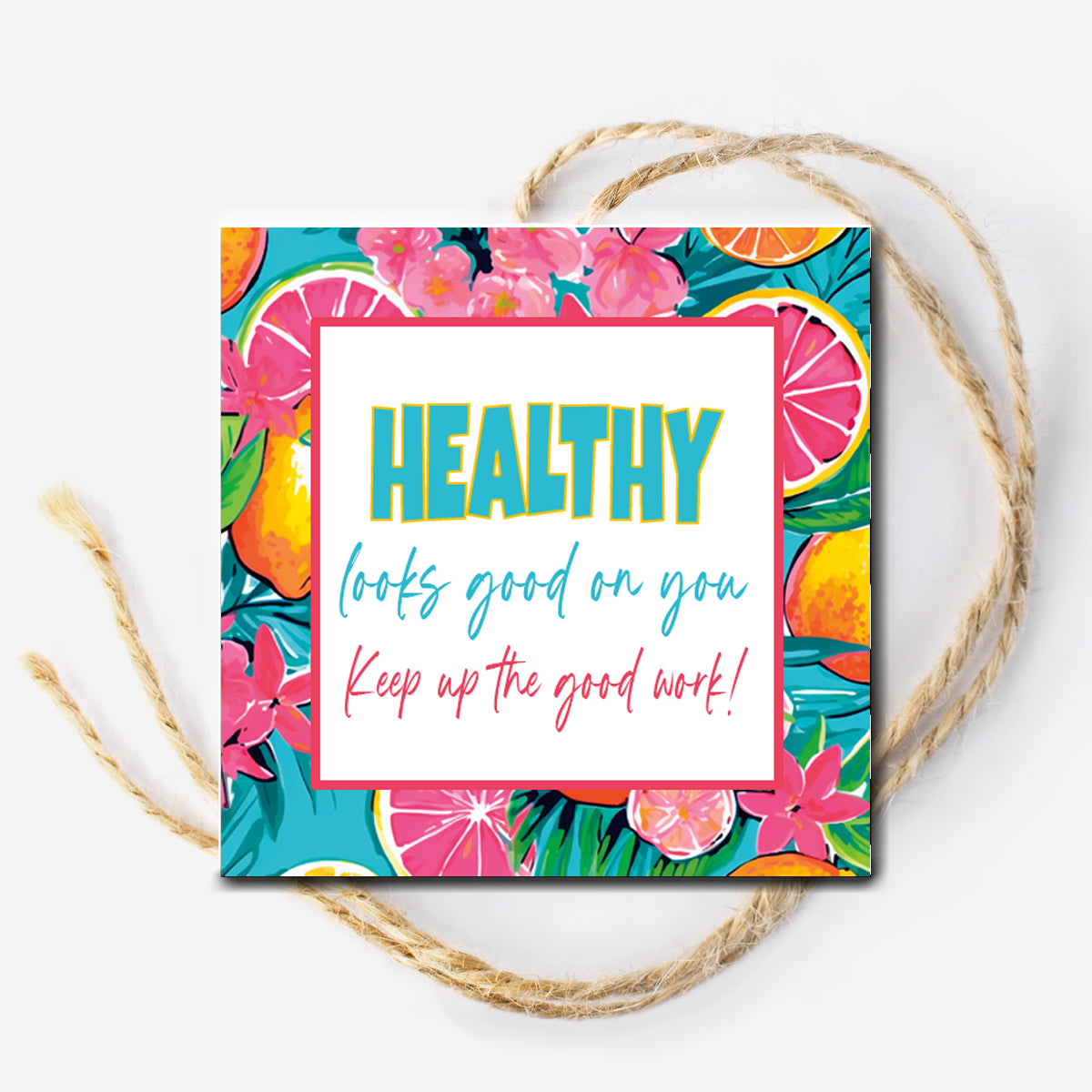 Healthy Looks Good on You Instant Download Tag