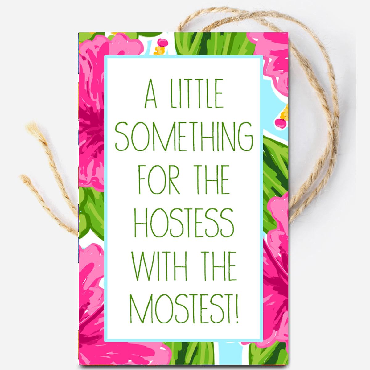 A Little Something for the Hostess with the Mostest Instant Download Tag