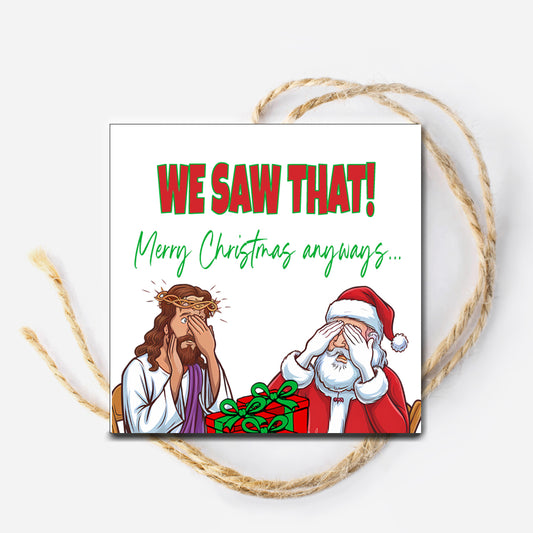 We Saw That Jesus and Santa Christmas Instant Download Tag