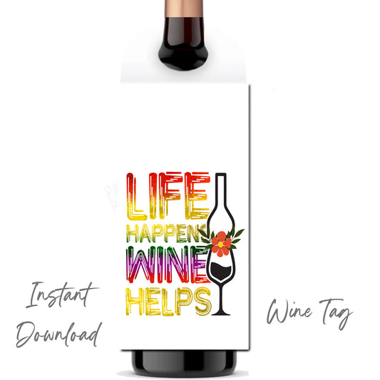 Life Happens Wine Tag Instant Download