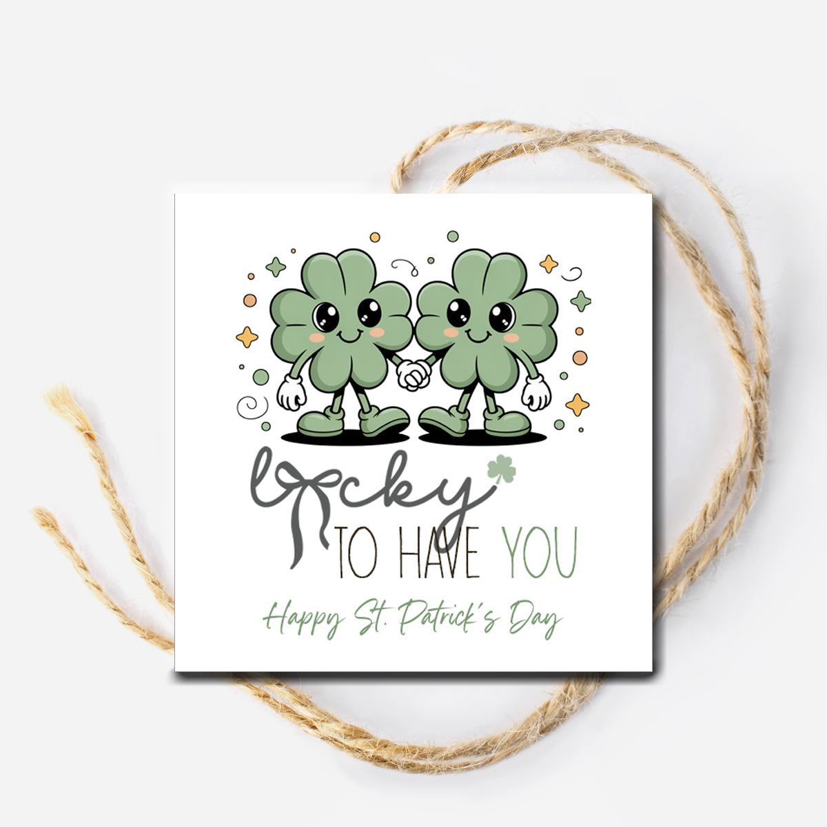 Lucky to Have You Instant Download Gift Tag