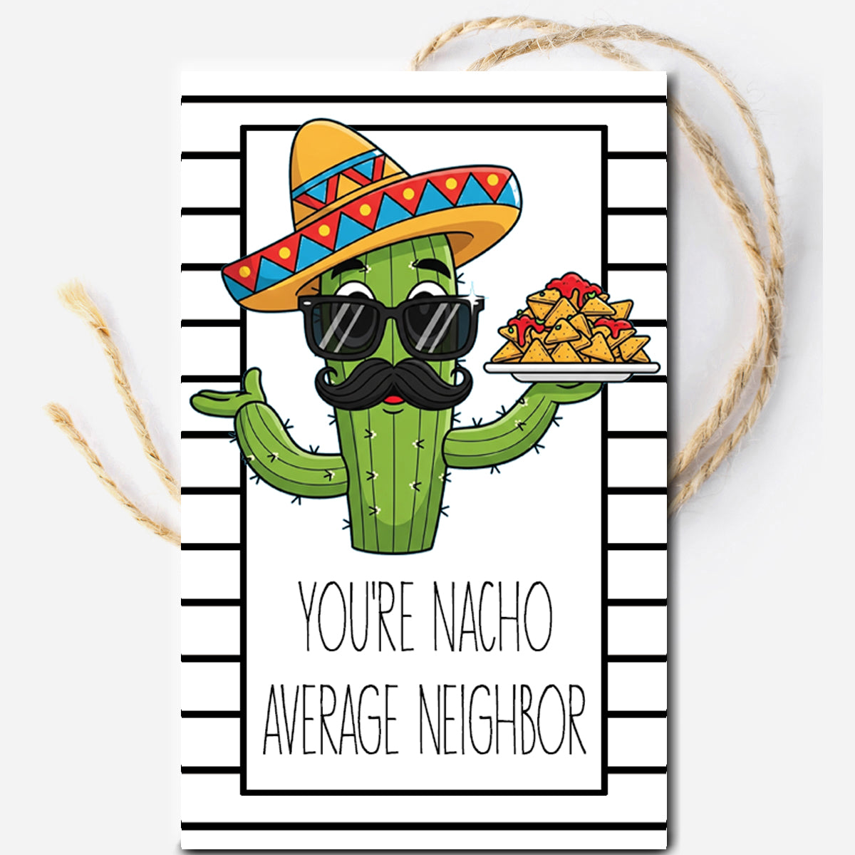 You're Nacho Average Neighbor Printable Gift Tag