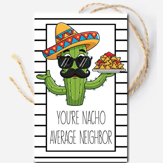You're Nacho Average Neighbor Printable Gift Tag