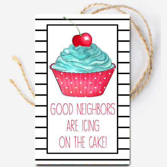 Good Neighbors are Icing on the Cake Printable Gift Tag