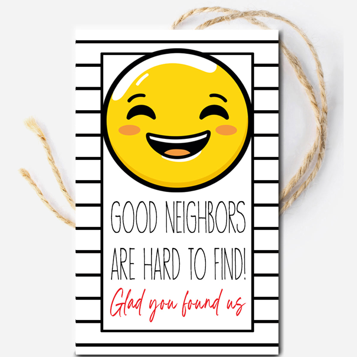 Good Neighbors are Hard to Find Printable Gift Tag
