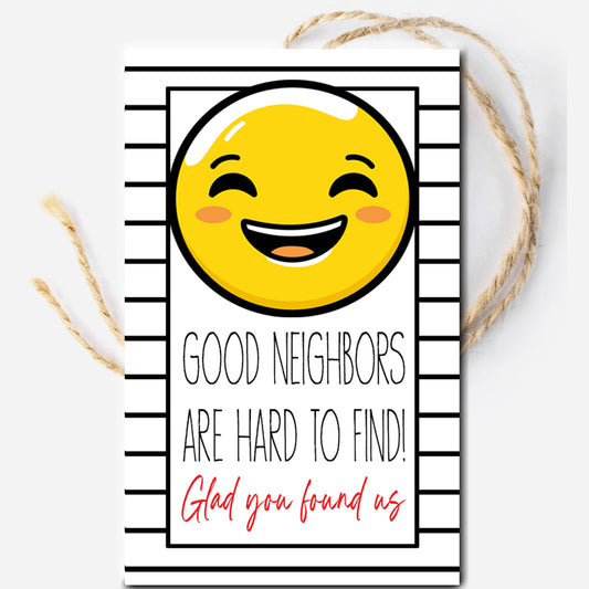 Good Neighbors are Hard to Find Printable Gift Tag
