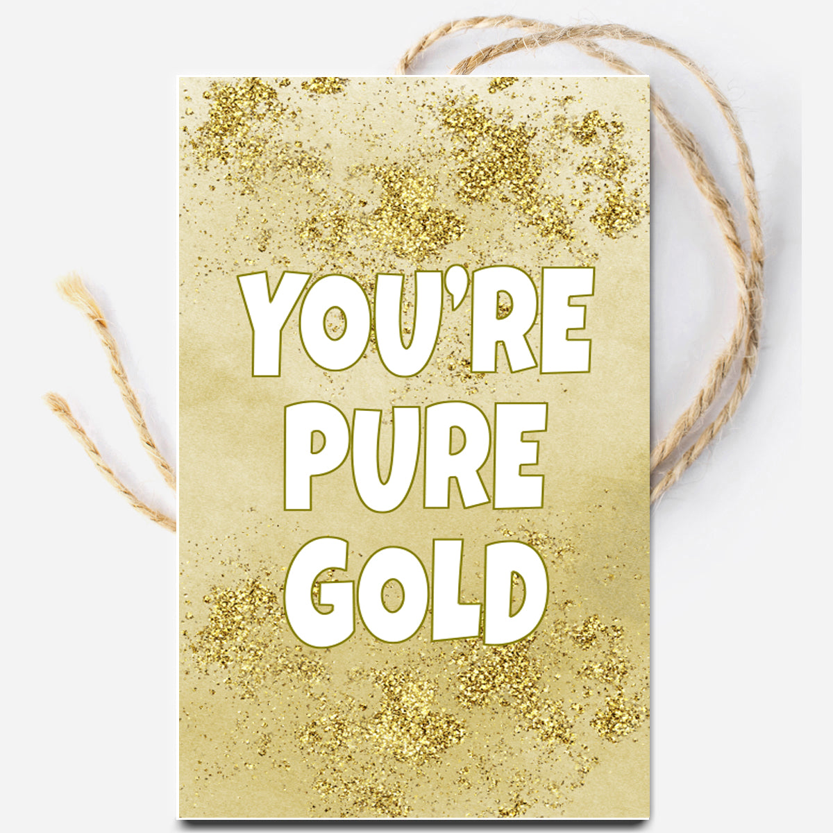 You're Pure Gold Instant Download Tag