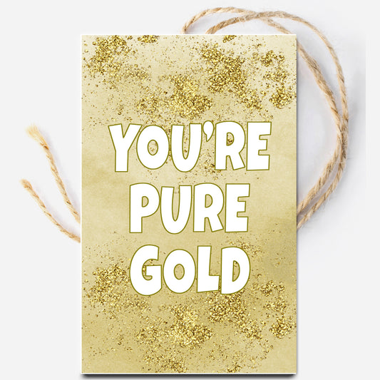 You're Pure Gold Instant Download Tag
