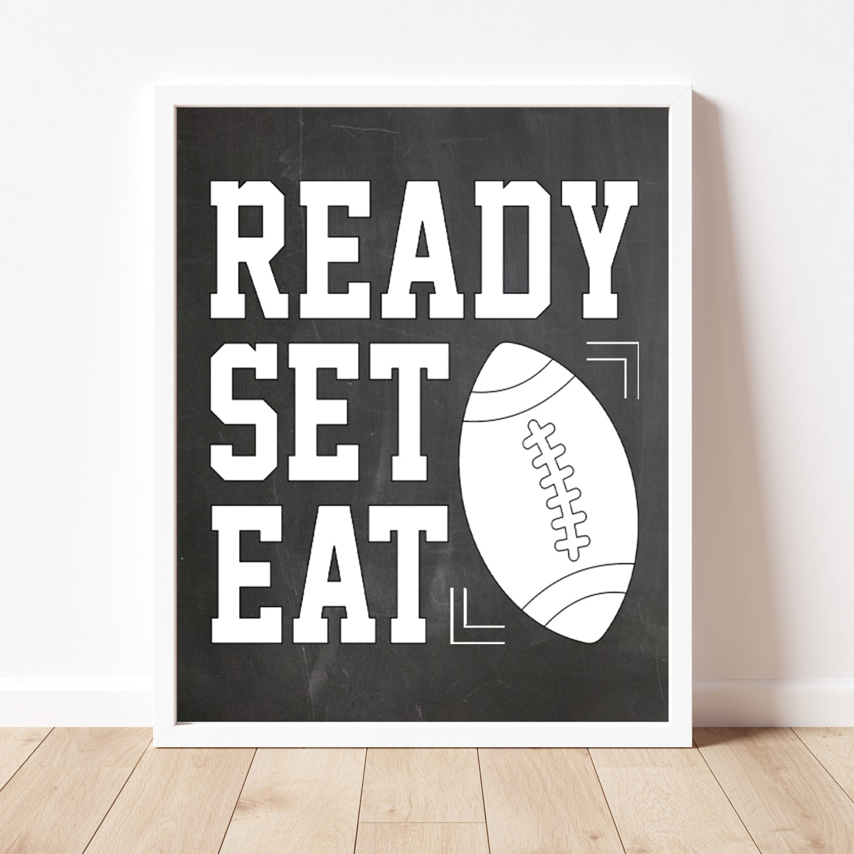 Ready Set Eat Football Sign - Instant Download