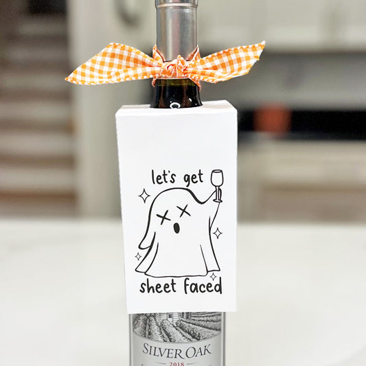 Let's Get Sheet Faced Wine Tag - INSTANT DOWNLOAD
