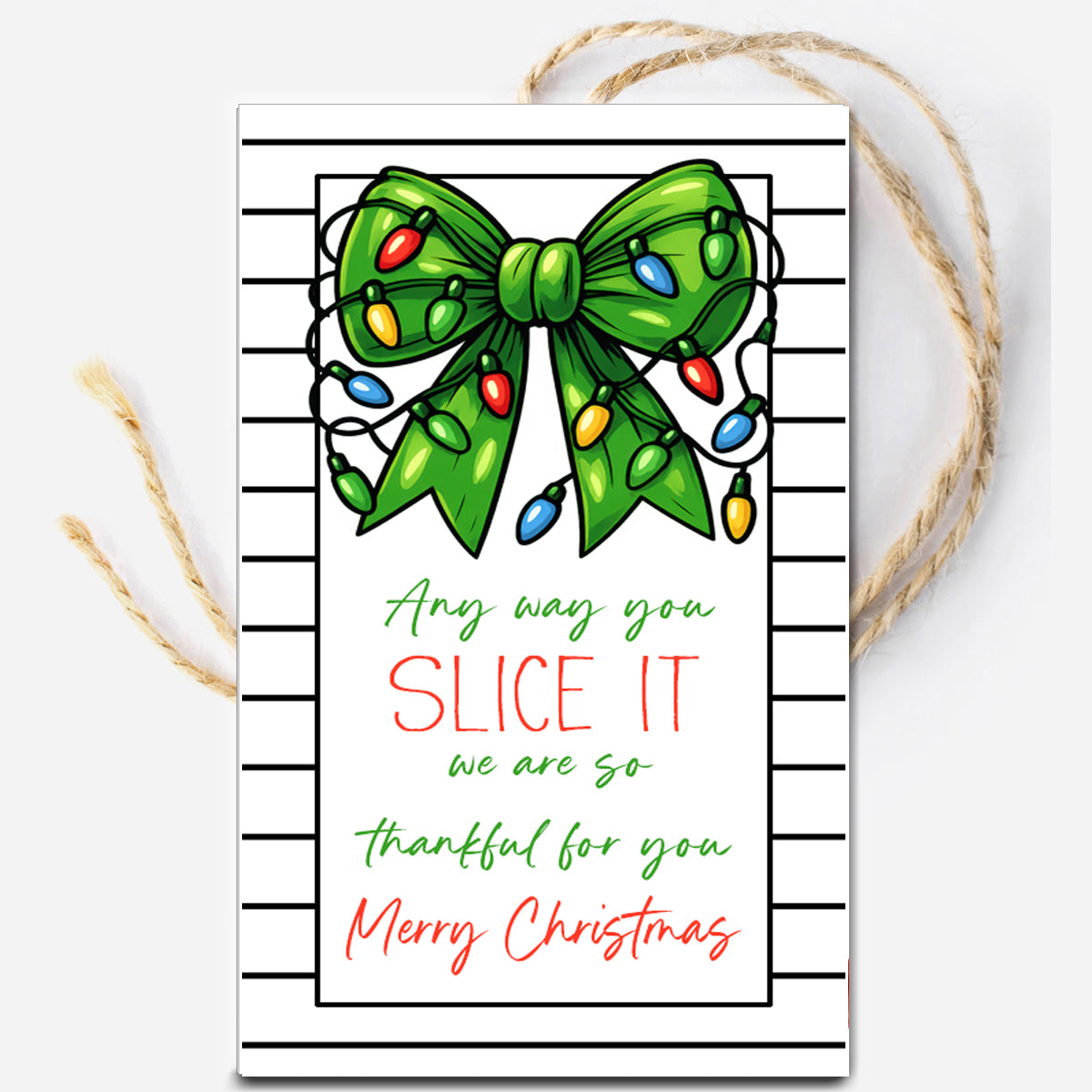 Any Way You Slice It Christmas Instant Download Tag