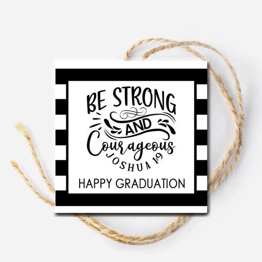 Be Strong and Courageous Graduation Instant Download Tag