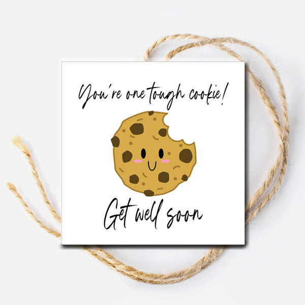 You're One Tough Cookie Get Well Soon Instant Download Tag – wacky