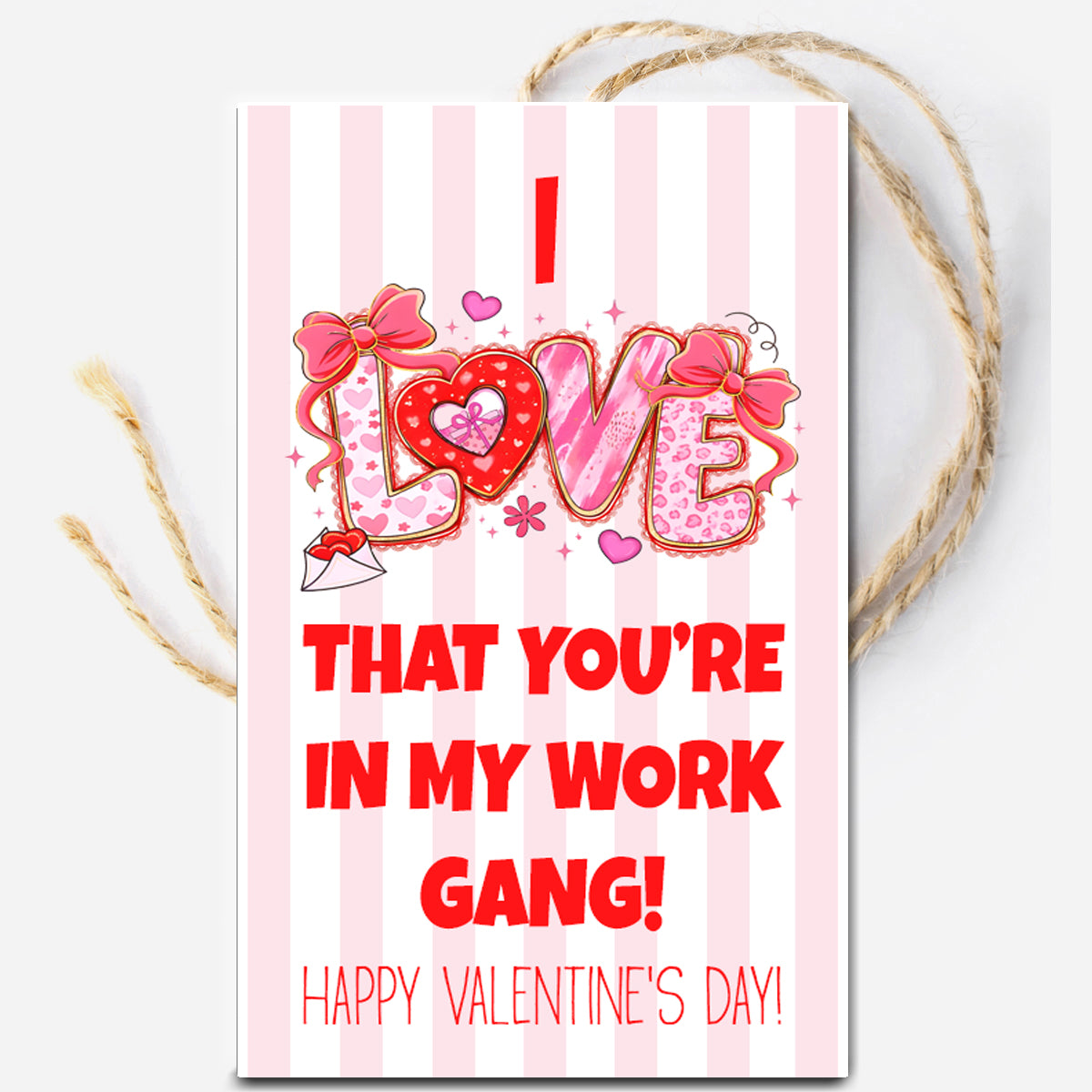 Valentine Work Gang Instant Download Tag