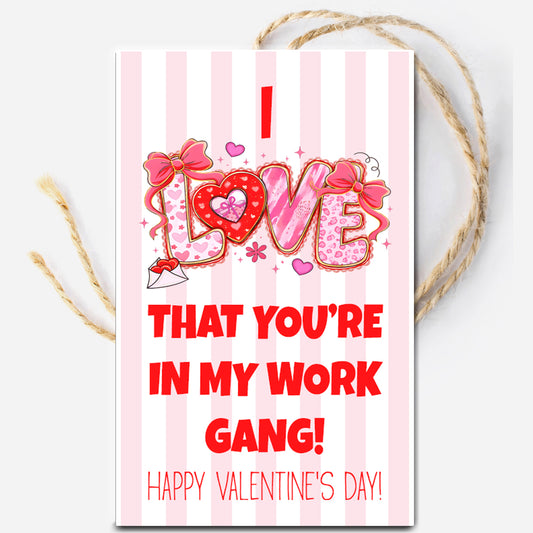 Valentine Work Gang Instant Download Tag