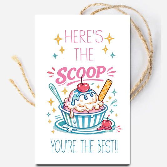 Here's The Scoop Appreciation Instant Download Tag