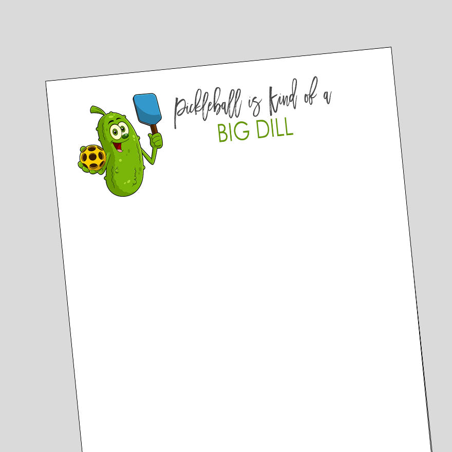 Pickleball is a Big Dill Notepad