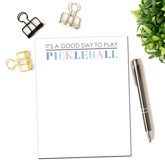 It's a good day to play pickleball notepad