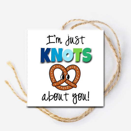 I'm just Knots about you Pretzel Instant Download Tag