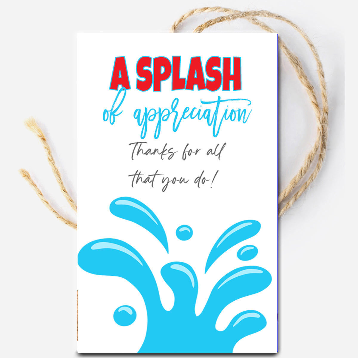 A Splash of Appreciation Water Instant Download Tag