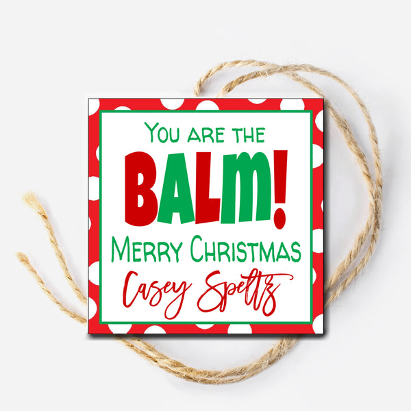 You are the Balm Christmas Gift Tag
