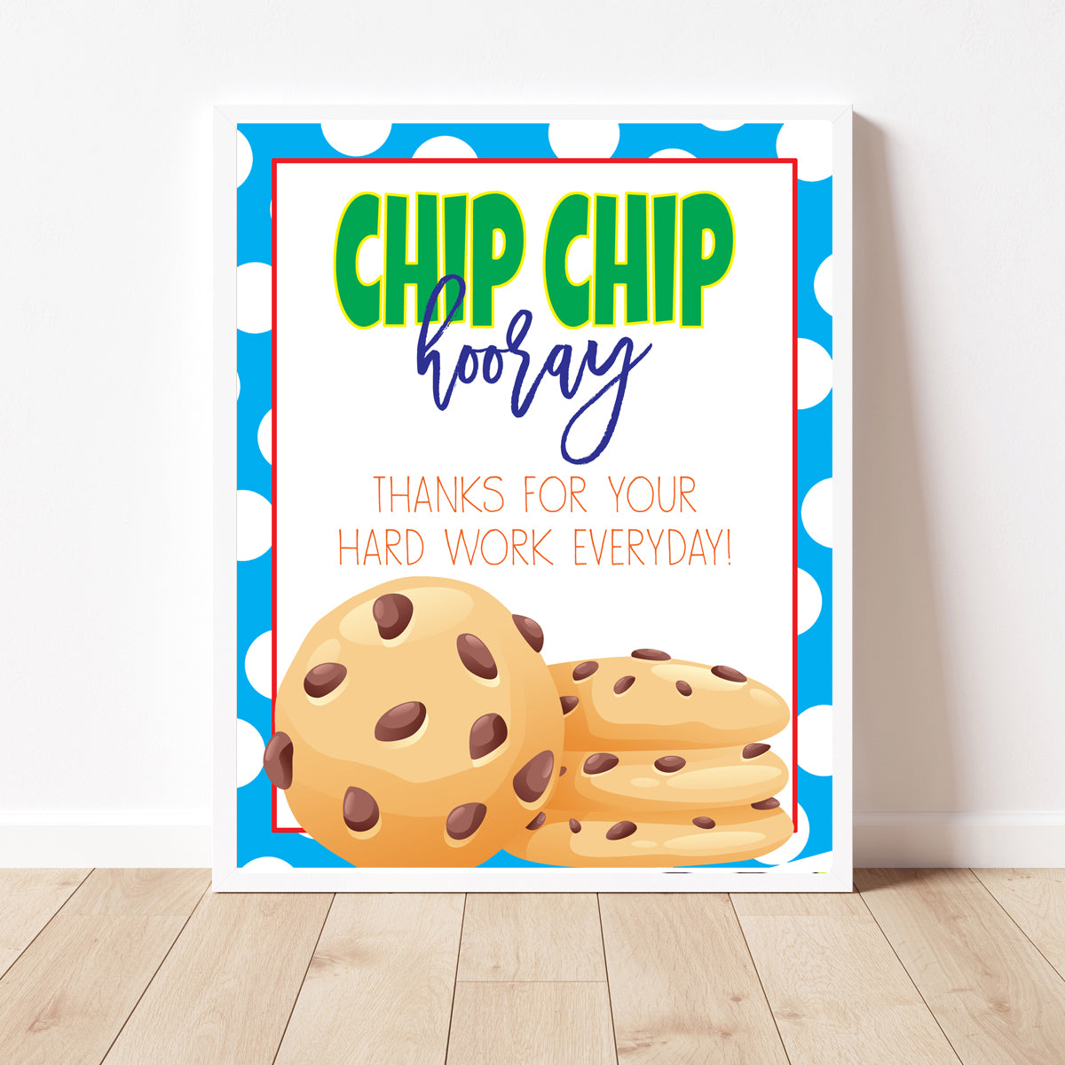 Chip Chip Hooray Appreciation Sign