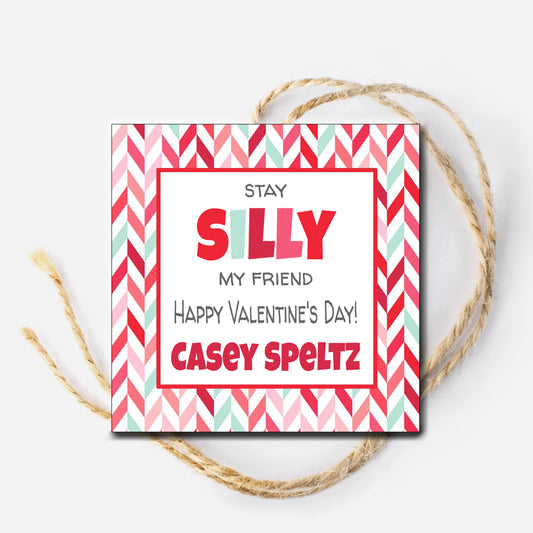 Stay Silly Valentine Tag