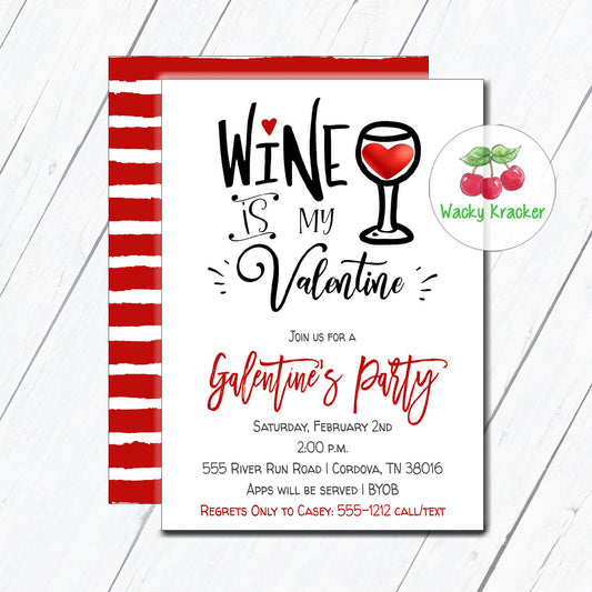 Wine is my Valentine Invitation