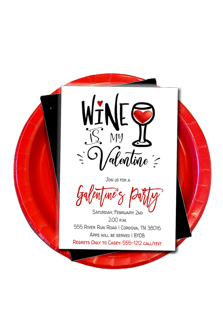 Wine is my Valentine Invitation